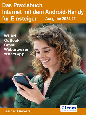 cover image of Das Praxisbuch Internet mit dem Android-Handy--Anleitung für Einsteiger (Ausgabe 2024/25)